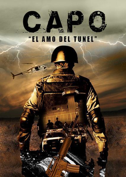 Capo: El Amo Del Tunel (2016): A Gripping Dive into the Underworld